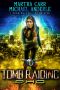 [I Fear No Evil 05] • Tomb Raiding PHD · an Urban Fantasy Action Adventure (I Fear No Evil Book 5)